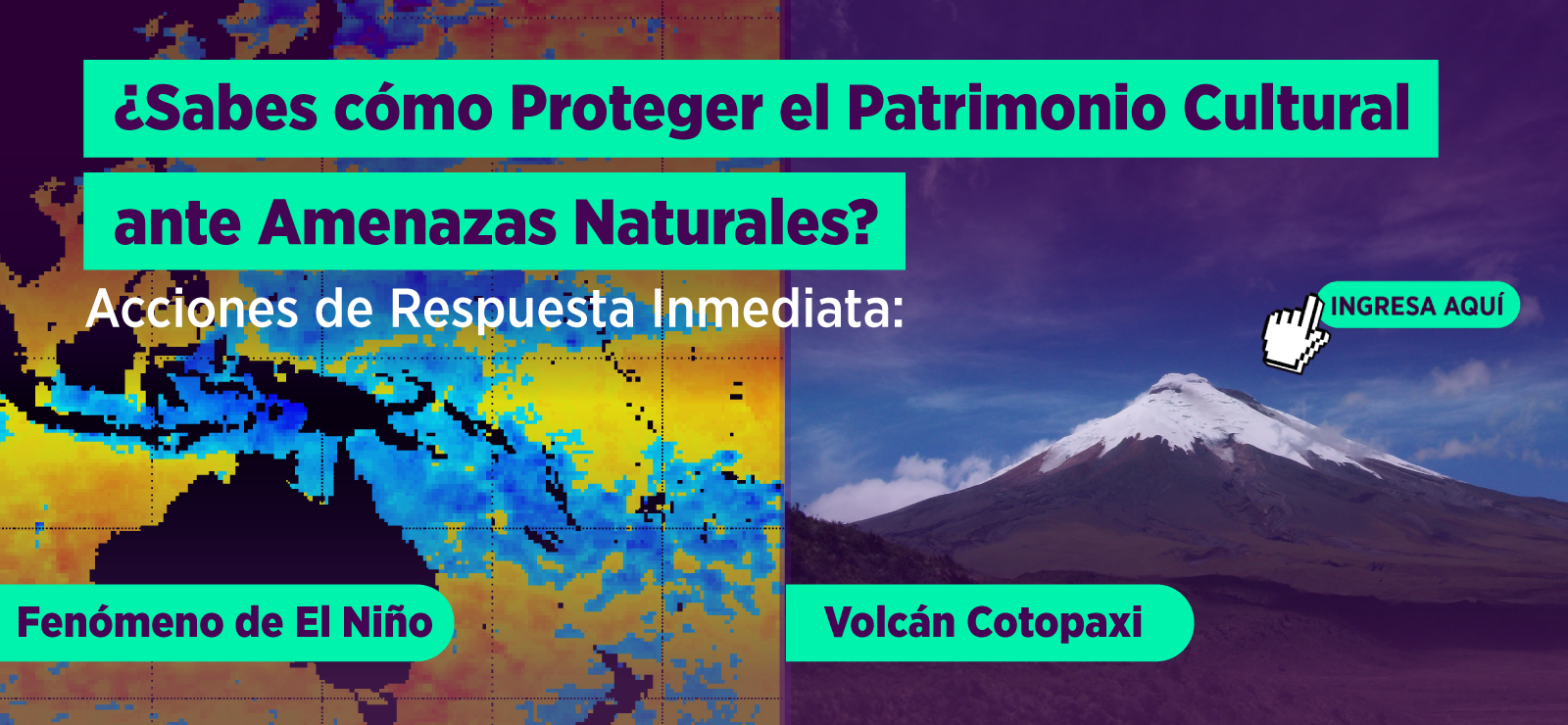 Acciones respuesta inmediata Fenomeno del Niño y Volcan Cotopaxi.